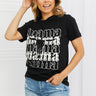 mineB I Got It From My Mama Full Size Graphic Tee in Black - The Fashion Unicorn